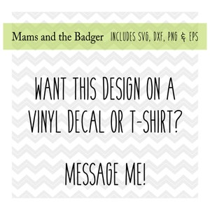 May include: Black and white chevron pattern background with the text "WANT THIS DESIGN ON A VINYL DECAL OR T-SHIRT? MESSAGE ME!" in white text.