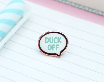 Duck Off Speech Bubble Enamel Pin | Tiny Board Filler Hard Enamel Pin | Kawaii Art | Kawaii Aesthetic Birthday Gift | Christmas Present