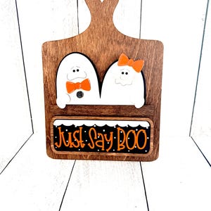 Just Say Boo Breadboard, Halloween Decor, Halloween Tiered Tray, Ghost Decor, Halloween Ghost, Spooky Decor, Cute Ghost Shelf Sitter, Boo