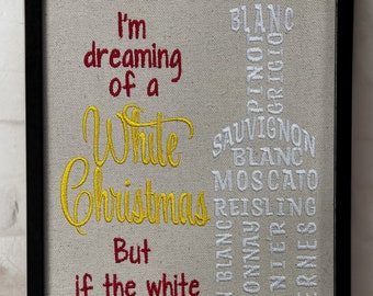 Embroidery File, Dreaming, White Christmas, White Runs Out, Drink Red, Wine, PES, DST, EXP, Jef, Vp3, 5x7, 6x10&m1, 7x12, Machine Embroidery