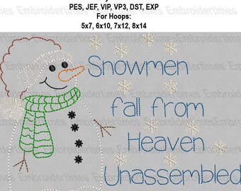 May include: An embroidery design featuring a snowman wearing a hat and scarf, with the text "Snowmen fall from Heaven Unassembled." The design includes snowflakes and is suitable for 5x7, 6x10, 7x12, and 8x14 hoops.