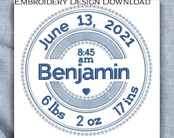 May include: Blue and white embroidery design for a baby's birth announcement. The design includes the baby's name, Benjamin, birth date, June 13, 2021, time of birth, 8:45 am, weight, 6 lbs 2 oz, and length, 17 inches.