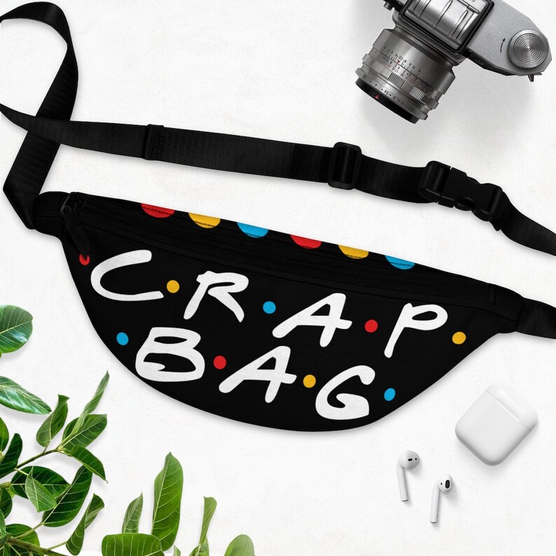 Crap Bag Fanny Pack Best Friend Gift Funny Fanny Pack TV Show Etsy