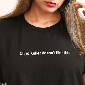 One Tree Hill Chris Keller doesn't like this Tee | OTH Gifts | OTH Fan Convention Short-Sleeve Unisex T-Shirt | One Tree Hill | Tree Hill