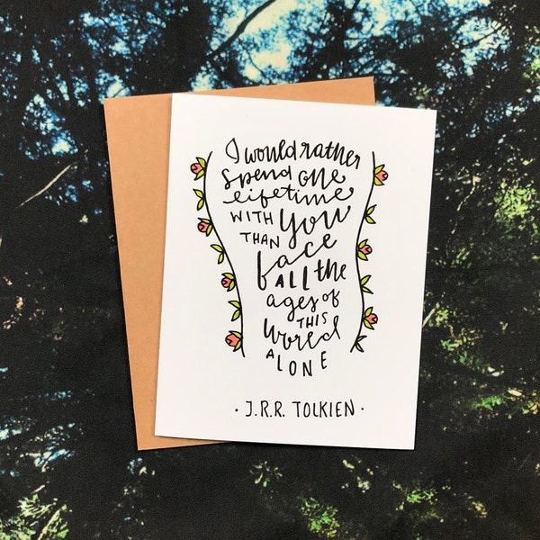Arwen Quote Card, “I would rather spend one lifetime with you," Lord of the Rings, JRR Tolkien, Anniversary, Wedding, Engagement, Valentine