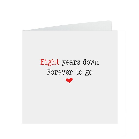 8 Year Anniversary 8th Anniversary Card Eight Years Down Forever To Go Eighth Anniversary Anniversary Cards Paper Party Supplies Delage Com Br