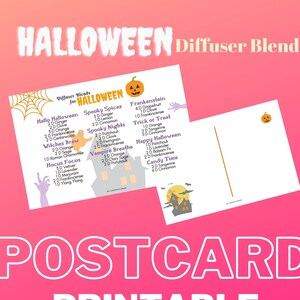May include: Printable postcard with a Halloween theme. The postcard features a list of diffuser blends for different Halloween scents, including "Hello Halloween", "Spooky Spices", "Spooky Nights", "Frankenstein", "Trick or Treat", "Vampire Breathe", "Happy Halloween", and "Candy Time".