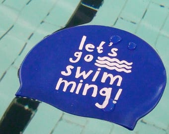 Let's Go Swimming! Official Swim Cap - Blue Silicone