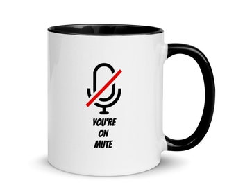 You're on Mute-mok met gekleurde binnenkant, mokcadeau, gedempt koffiekopje, zoom, facetime, virtueel dempen, grappig gezegdemok, beker