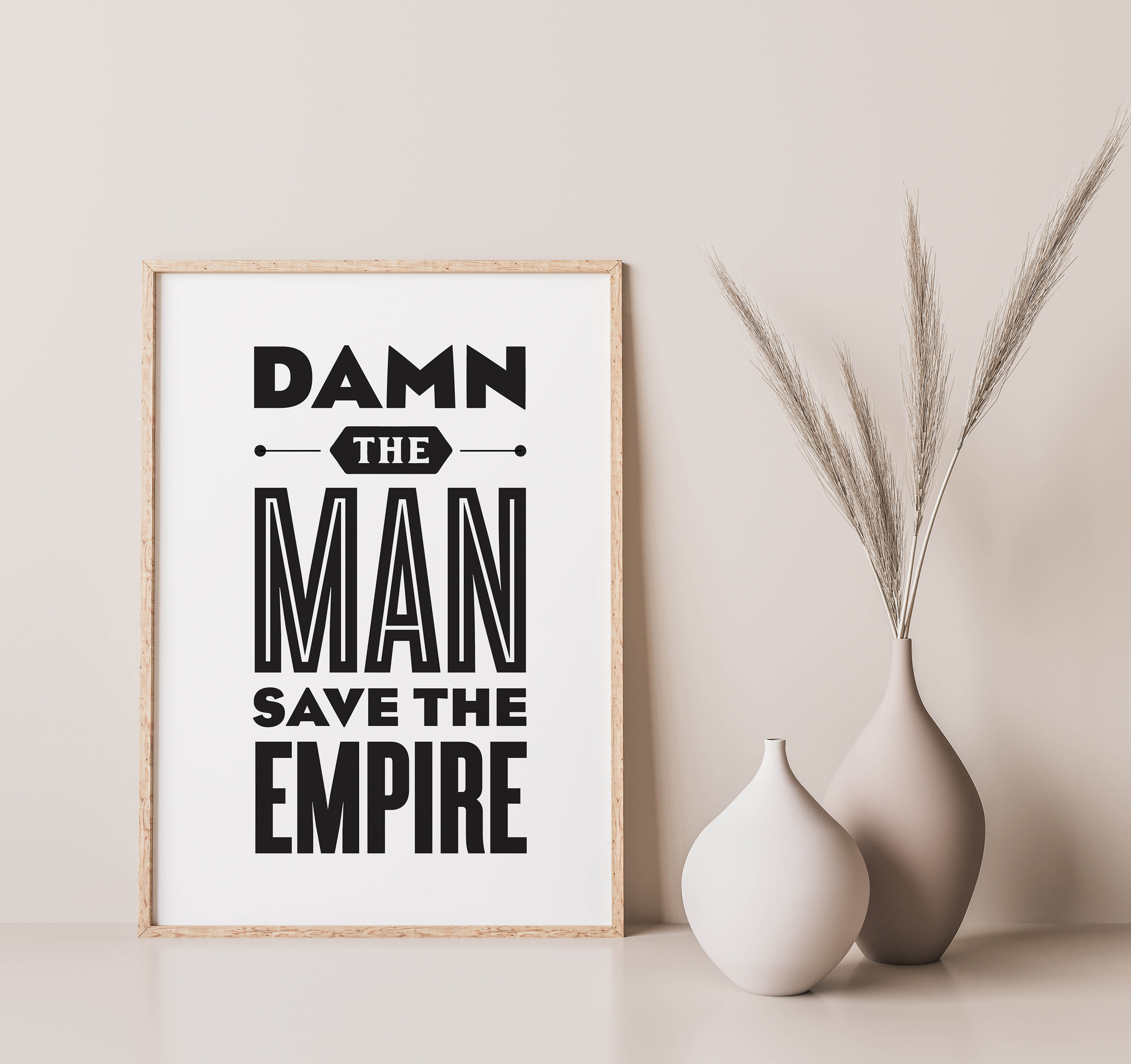 Damn The Man Save The Empire