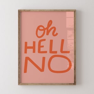 Oh Hell No Print, Trendy Quote Print, Pink Preppy Wall Print, Funny Quote Print, Office Wall Decor, Dorm Room Decor