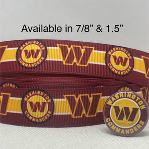 May include: Maroon and gold ribbon featuring the Washington Commanders logo and the text "Available in 7/8" & 1.5"". A matching button with the team logo is also shown. The ribbon is suitable for crafting and sports-themed projects.