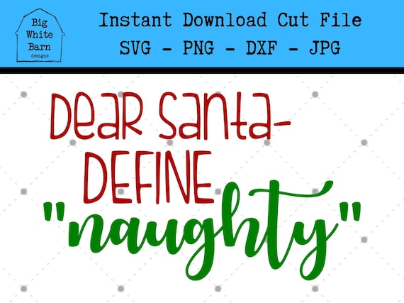 Download Dear Santa Define Naughty Svg Christmas Wine Glass Svg Etsy Yellowimages Mockups