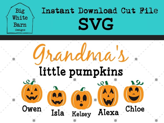 Download Grandma S Little Pumpkins Svg Self Customize To Etsy