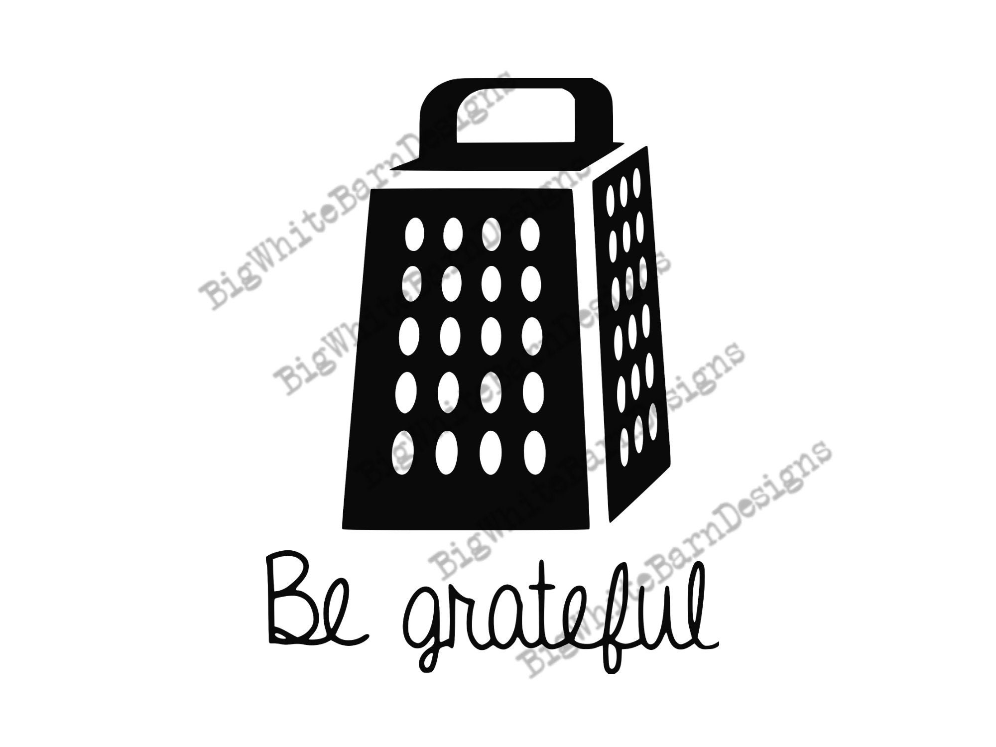 Download Be Grateful Funny Kitchen Svg Cricut Or Silhouette Cut File Heat Transfer Vinyl Iron On Design