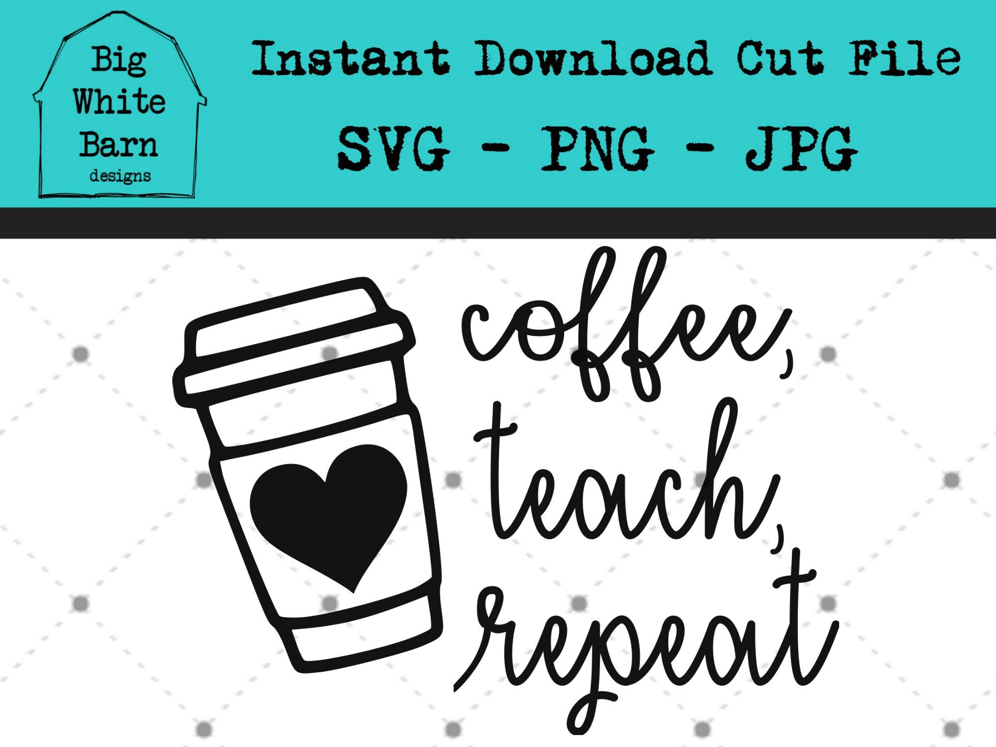 Download Coffee Teach Repeat Svg Teacher Graphic Cricut Etsy
