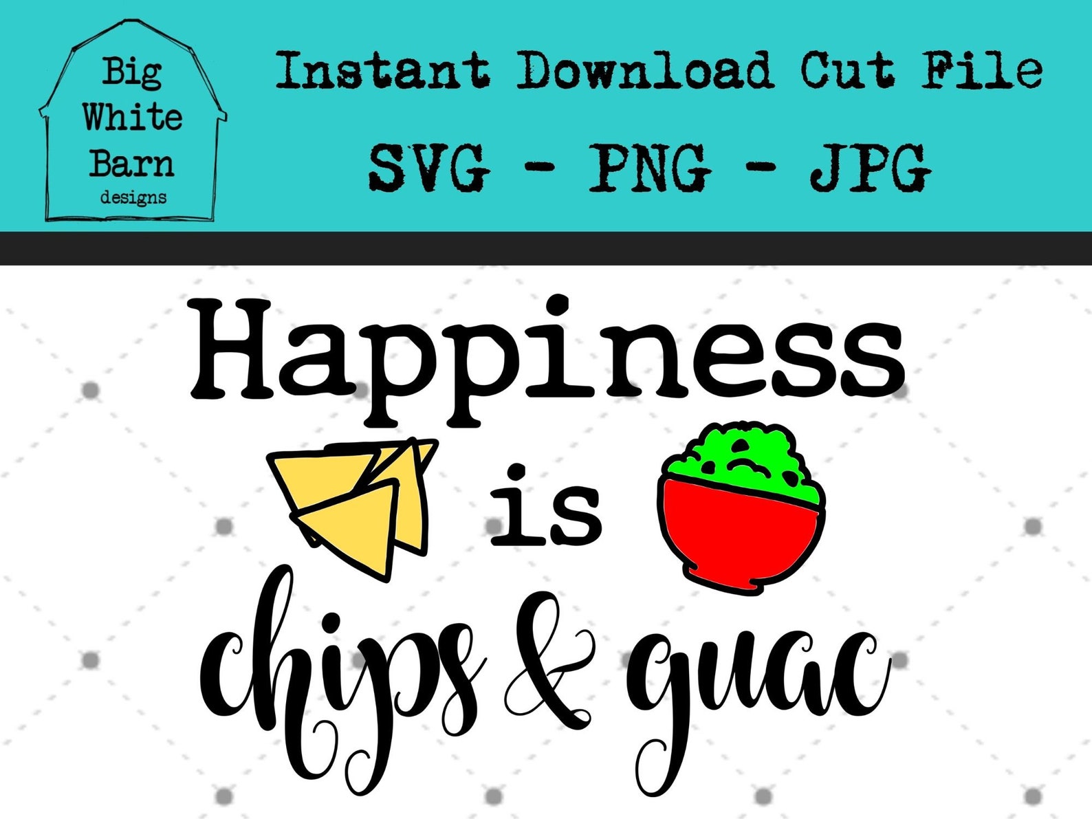 Happiness is Chips and Guac SVG / Chips Guacamole Tacos Taco Etsy