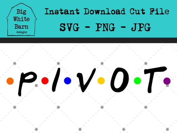 Free Free Friends Pivot Svg 60 SVG PNG EPS DXF File