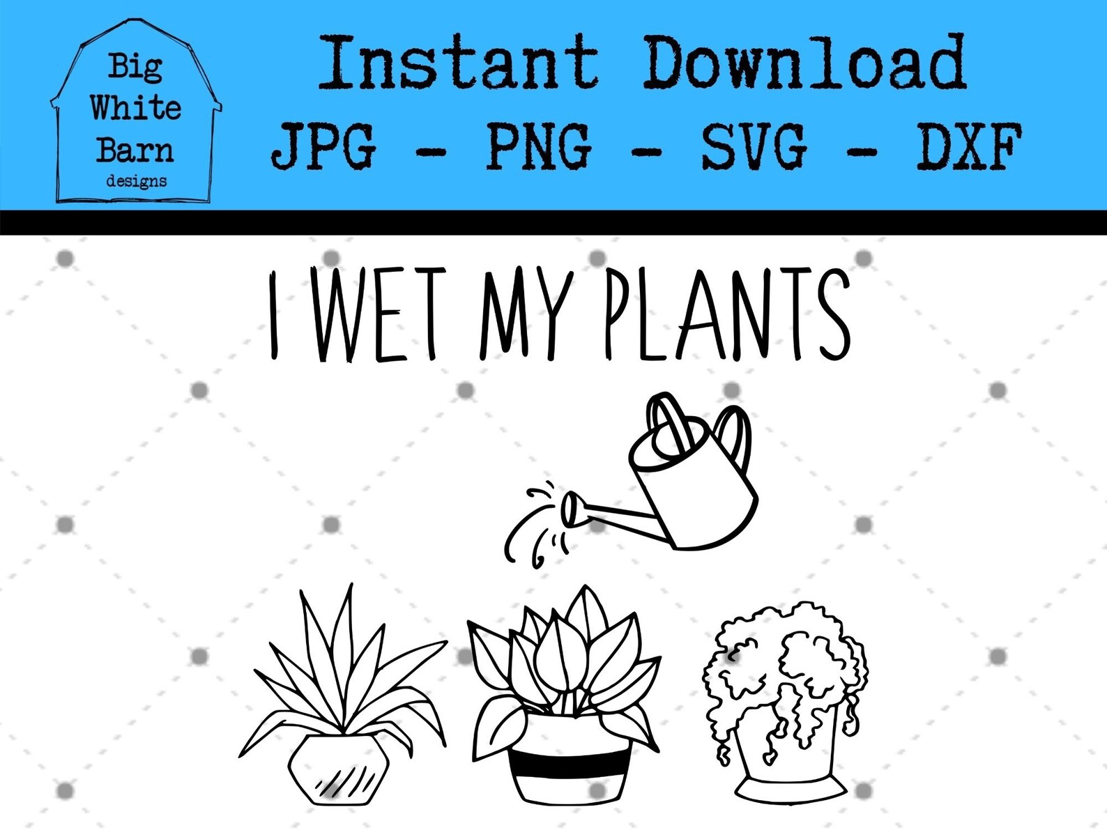 I wet my plants svg