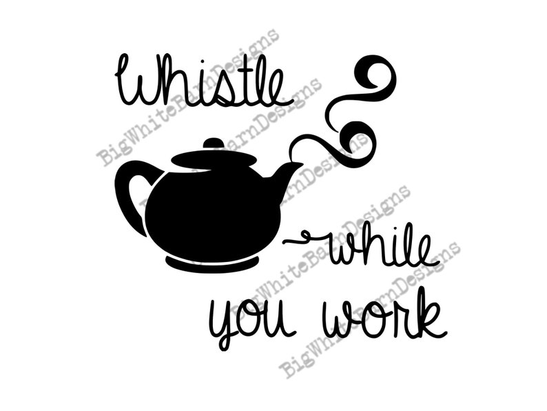 Whistle While You Work Funny Kitchen SVG / Cricut or Etsy