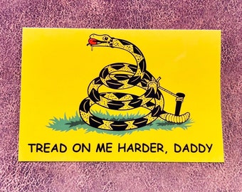 Tread on Me Harder Daddy Sticker