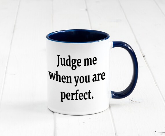 Suneducationgroup Com Funny Mugs Before You Judge Me Make Sure Your Perfect Christmas Novelty Mug Collectables Art Cookware Dining Bar Suneducationgroup Com Funny Mugs Before You Judge Me Make Sure Your Perfect Christmas Novelty Mug Collectables Art Cookware Dining Bar