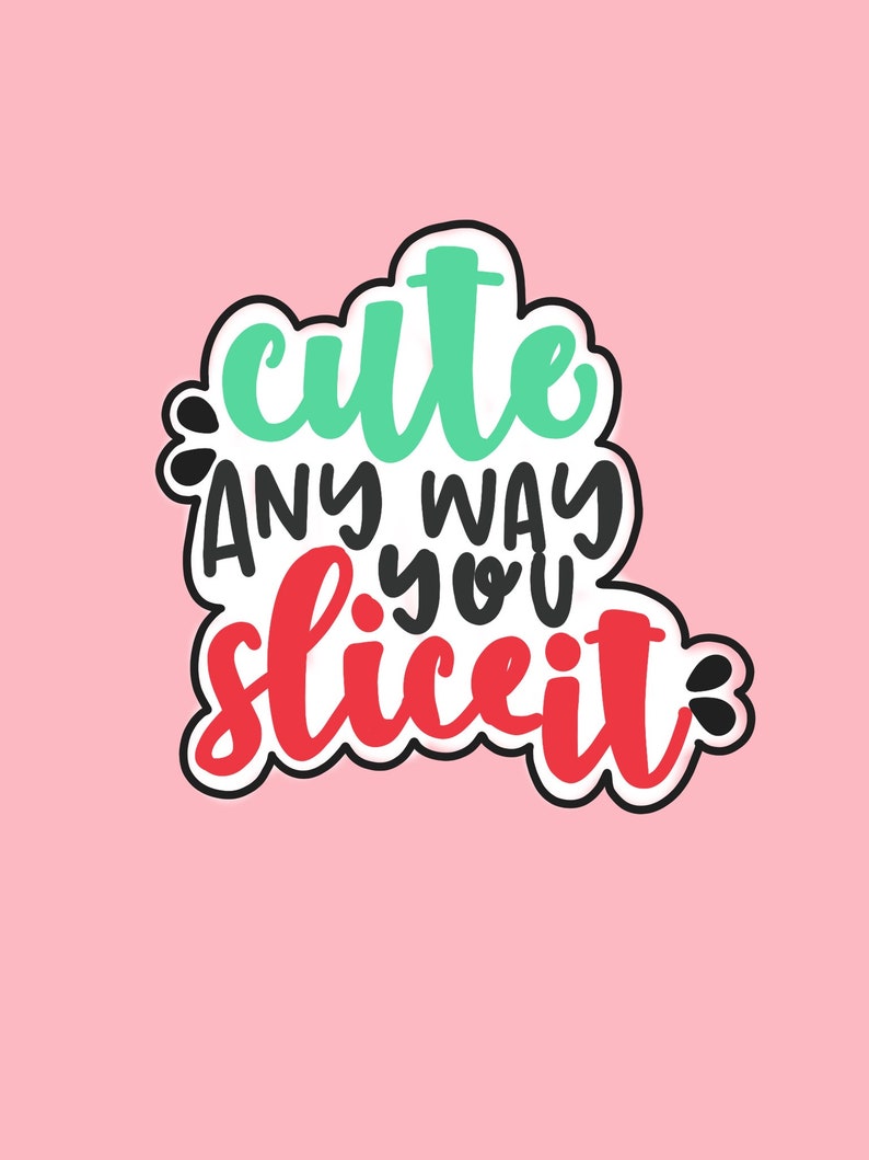 any way you slice it you are amazing any way you slice it you are amazing