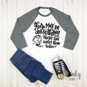 There may be something there that wasn&#39;t there before - unisex raglan shirt | disney pregnancy announcement, disney pregancy shirt, disney