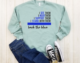 Back the blue quote - unisex fleece sweatshirt | Police Shirt | Police Wife | Law Enforcement | Blue Lives Matter | Police Officer Shirt.