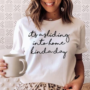 It&#39;s a sliding into home kind of day - shirt, baseball shirt, softball shirt, unisex baseball shirt, baseball gift, softball, game day tee