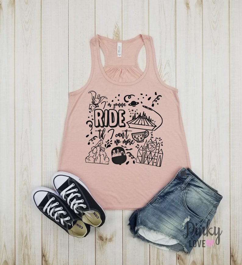 Disney Park Shirt Matching Disney Family Shirts racerback tank Disney Shirts |Disney Rides Shirt. I/'m gonna ride til I can/'t no more