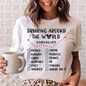 Drinking Around The World Checklist - shirt, Food and Wine Festival Shirt, Epcot Drinking Shirt, Disney Drinking shirt, Disney Team shirts
