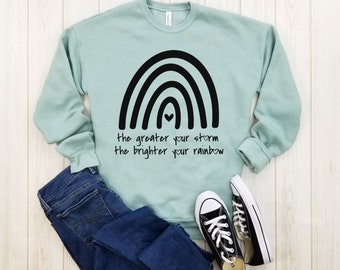 The greater your storm the brighter your rainbow - unisex fleece sweatshirt | ivf shirt | IVF tshirt | ivf transfer | infertility shirt.