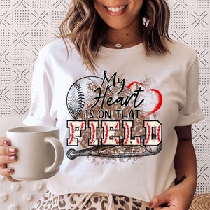 My heart is on that field- shirt, baseball shirt, softball Mom shirt, unisex baseball Mom shirt, baseball softball, game day, Sports Mom