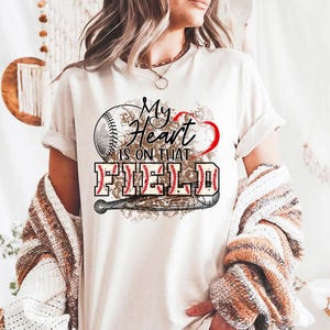 My heart is on that field- shirt, baseball shirt, softball Mom shirt, unisex baseball Mom shirt, baseball softball, game day, Sports Mom