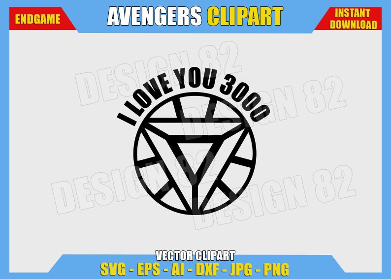 I Love You 3000 Svg Dxf Png Iron Man Logo Marvel Avengers Endgame Cut Files Vector Clipart T Shirt Design Tony Stark Three Thousand Times