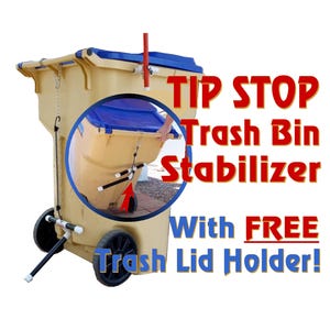Tip Stop TRASH BIN STABILIZER, Anti-Tip Support for Wheeled Garbage Cans | Stop Wind or Animals From Tipping Trash Bins Over Backwards!