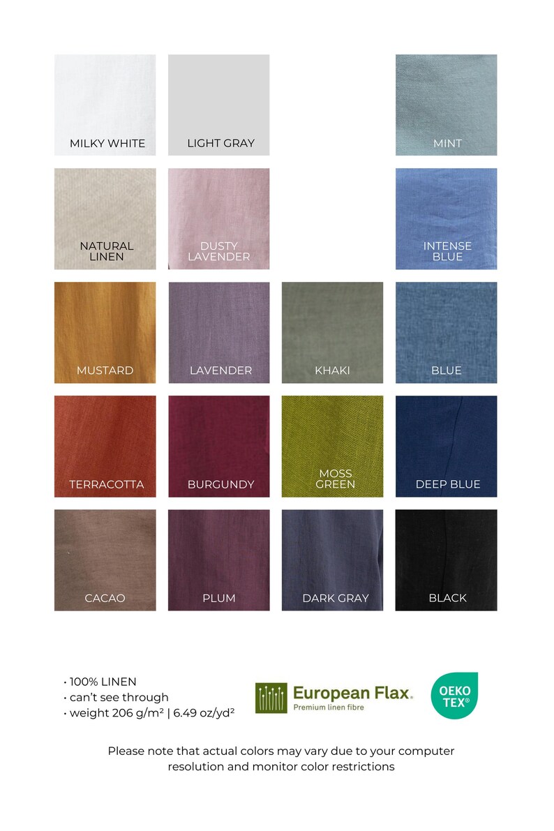 May include: A color chart showing 16 different linen fabric colors. The colors are: Milky White, Light Gray, Mint, Natural Linen, Dusty Lavender, Intense Blue, Mustard, Lavender, Khaki, Blue, Terracotta, Burgundy, Moss Green, Deep Blue, Cacao, Plum, Dark Gray, and Black. The chart also includes the text "100% LINEN", "can't see through", "weight 206 g/m&sup2; | 6.49 oz/yd&sup2;", "European Flax. Premium linen fibre", and "OEKO TEX".