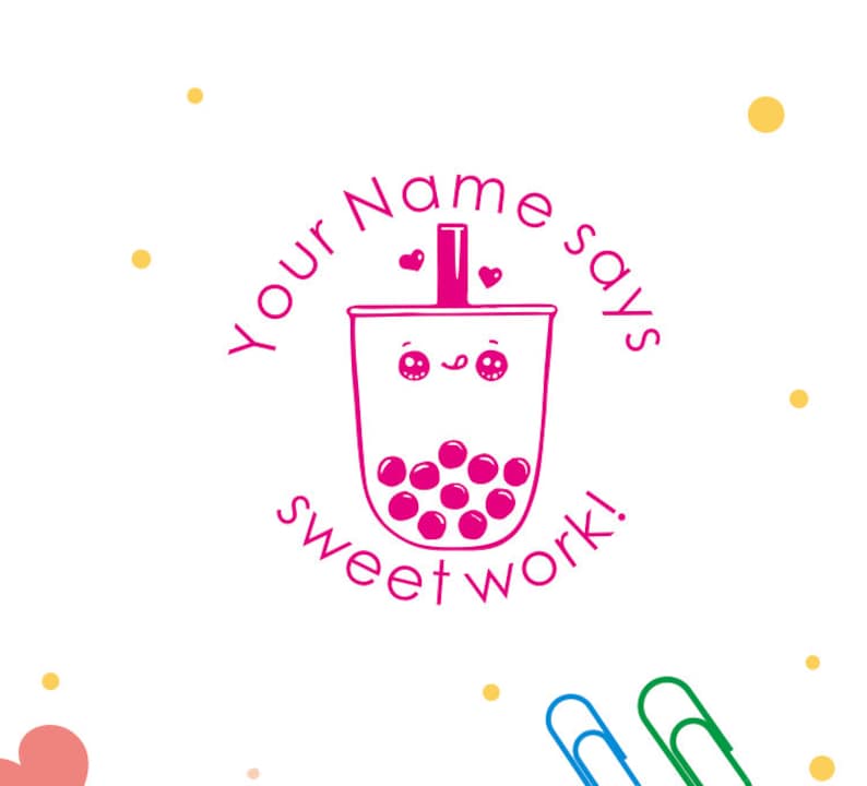 May include: Pink and white illustration of a bubble tea cup with a straw and hearts. The text "Your Name Says Sweet Work!" surrounds the cup.