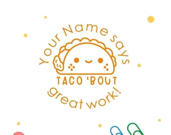 Personalised Teacher Stamps, Taco bout stamp, Custom Teacher Stamps, Teacher Gifts, Custom Self-inking Stamp, Stamps