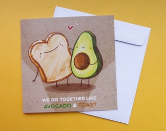 Cute greeting card, We go together like avocado and toast