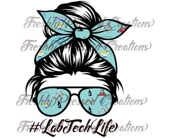 Lab Tech Life Messy Bun PNG  Sublimation File