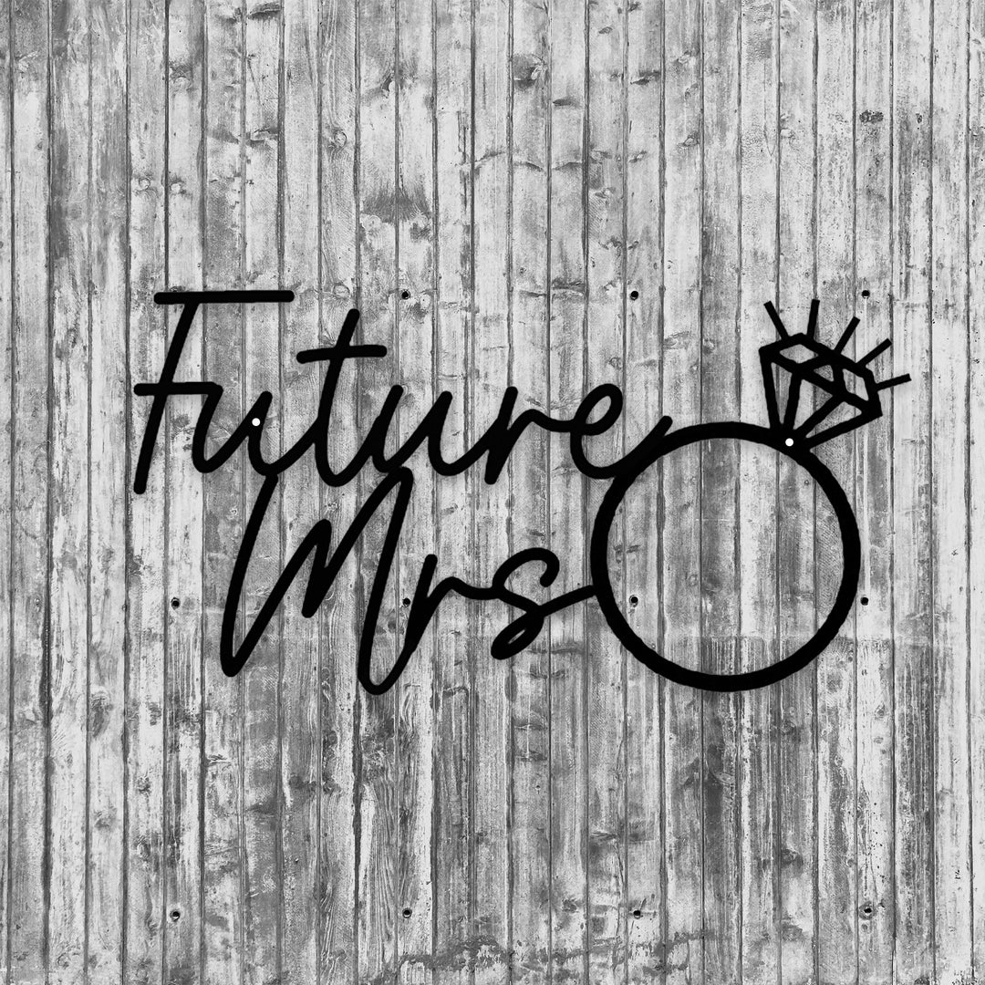 Future Mrs Metal Sign Metal Garden Art Metal Wall Art Etsy