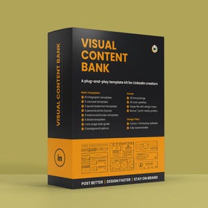 May include: A black and orange box titled "VISUAL CONTENT BANK" with the text "A plug-and-play template kit for Linkedin creators." The box lists templates, extras, and design files. The bottom of the box reads "POST BETTER | DESIGN FASTER | STAY ON BRAND."