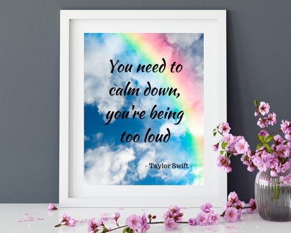 You Need To Calm Down Taylor Swift Lyric Digital Art Printable Instant Download Pop Music Home Decor Quote Gay Pride Lgbtq