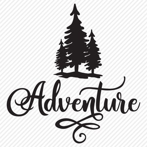 May include: Black and white silhouette of three pine trees with the word "Adventure" written in a cursive font below.