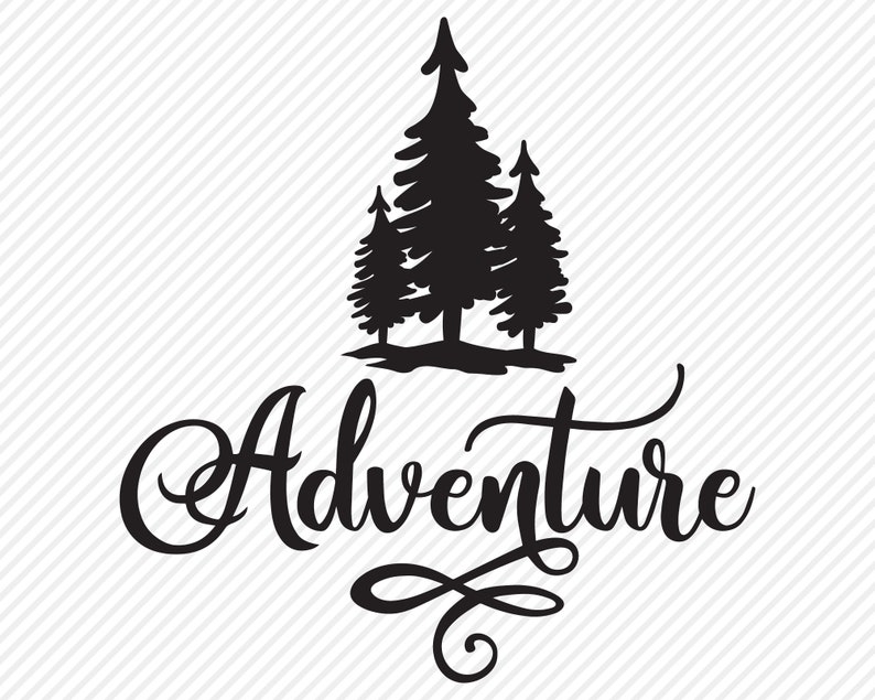 May include: Black and white silhouette of three pine trees with the word "Adventure" written in a cursive font below.