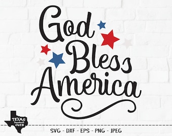 God Bless America SVG, Cut File, 4th of July Shirt Design, Patriotic, Summer, Country Holiday, Family Fun, Cricut, Silhouette, DXF, PNG
