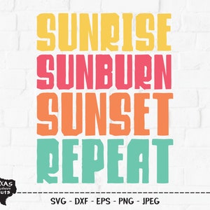 May include: Sunrise, Sunburn, Sunset, Repeat. A graphic design with a white brick background and text in yellow, red, orange, and teal.