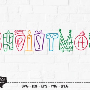 May include: A colorful hand-drawn design of the word "Christmas" with various holiday icons, including a star, a light bulb, a candle, a gift box, a tree, and an ornament.